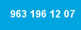 963 196 12 07